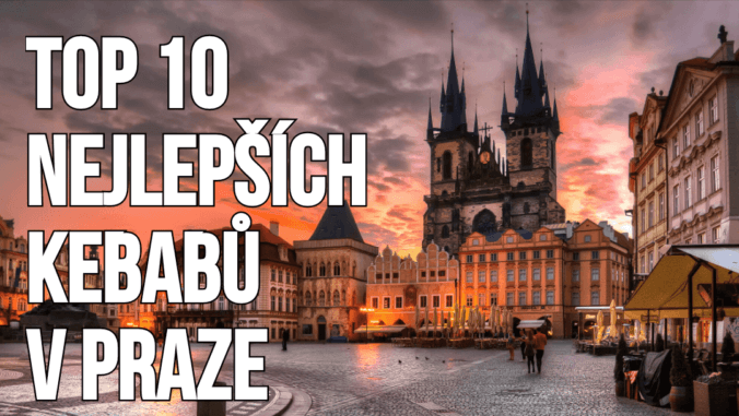 TOP 10 nejlepších kebabů v Praze